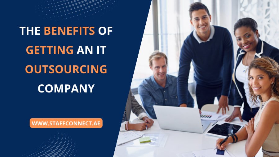 The Benefits of Getting an IT Outsourcing Company
