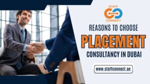 Reasons To Choose Placement Consultancy In Dubai