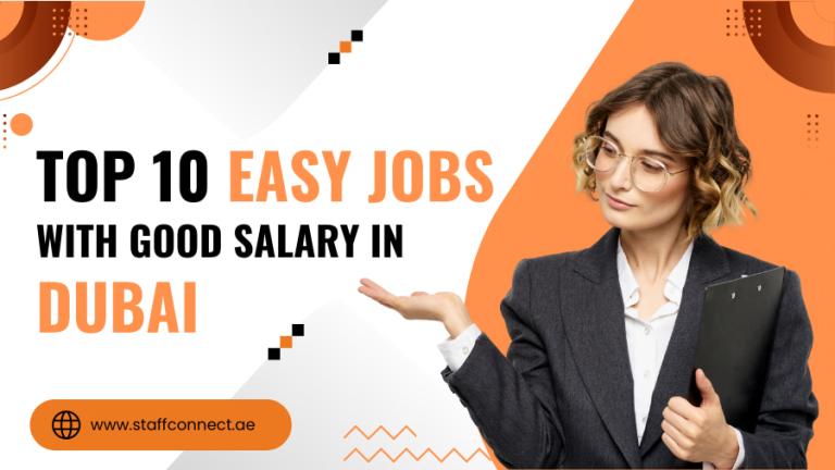 Top 10 Easy Jobs With Good Salary in Dubai