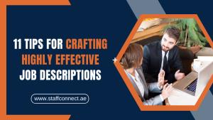 11 Tips For Crafting Highly Effective Job Descriptions