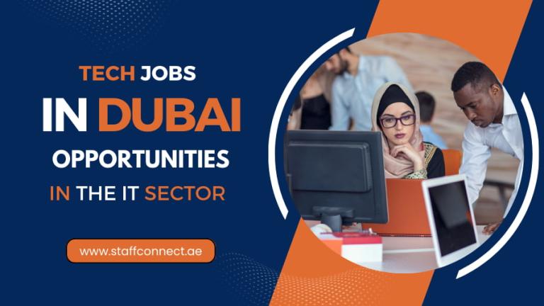 Tech Jobs In Dubai: Opportunities In The IT Sector