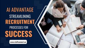 AI Advantage Streamlining Recruitment Processes For Success