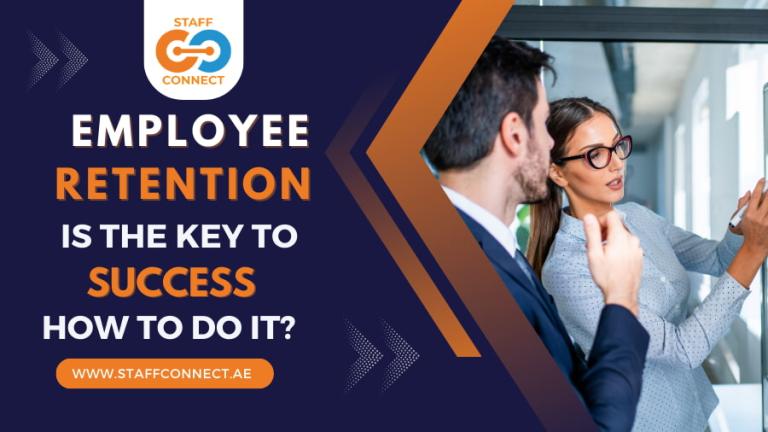 Employee Retention Is The Key To Success- How To Do It