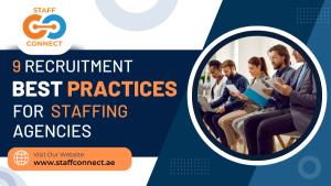 9 Recruitment Best Practices For Staffing Agencies