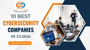 10 Best Cybersecurity Companies In Dubai