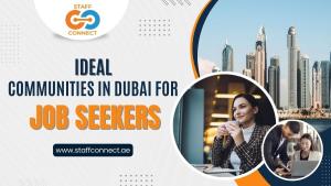 Ideal Communities In Dubai For Job Seekers