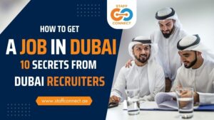 How To Get A Job in Dubai - 10 Secrets From Dubai Recruiters