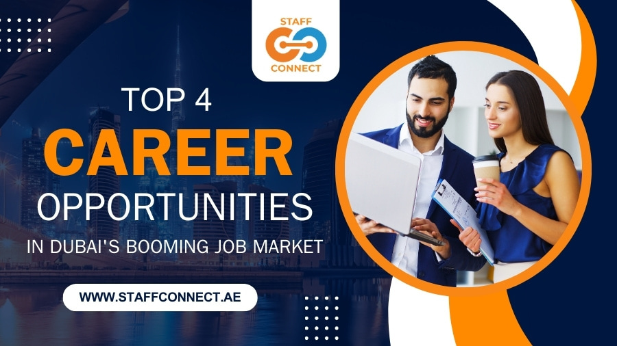 Top 4 Career Opportunities In Dubai's Booming Job Market