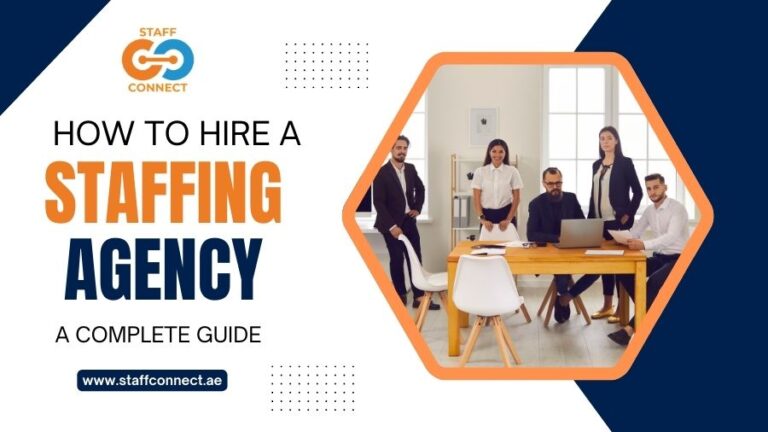 How to Hire a Staffing Agency A Complete Guide
