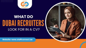 What Do Dubai Recruiters Look For in a CV