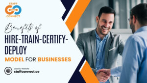 Benefits of the Hire-Train-Certify-Deploy Model For Businesses