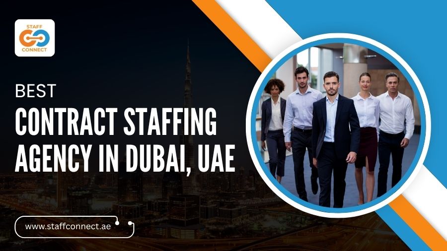 Best Contract Staffing Agency In Dubai, UAE