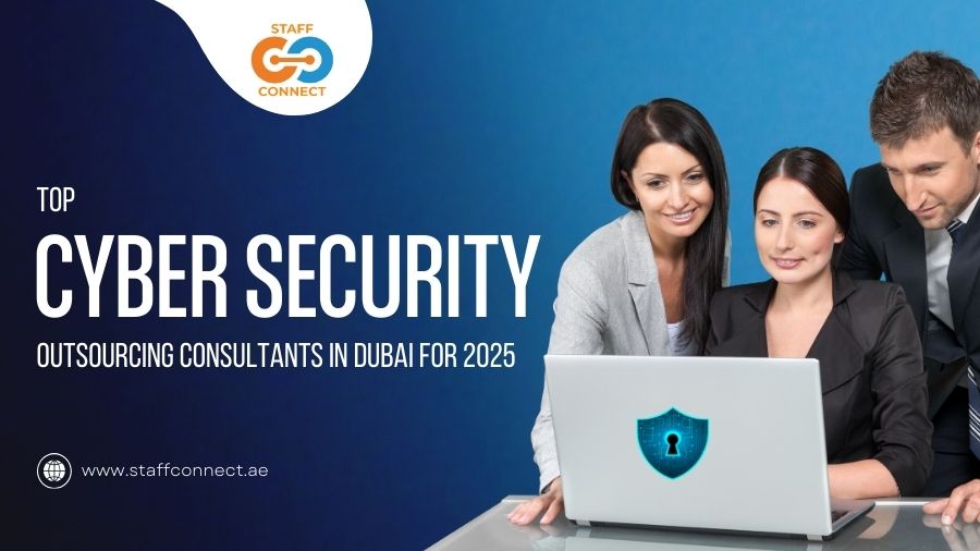 Top Cyber Security Outsourcing Consultants In Dubai For 2025