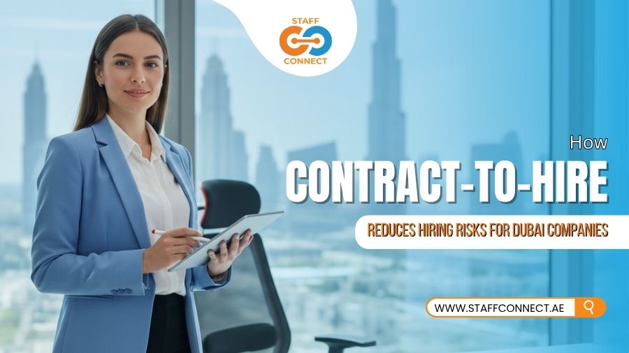 How Contract-to-Hire Reduces Hiring Risks for Dubai Companies