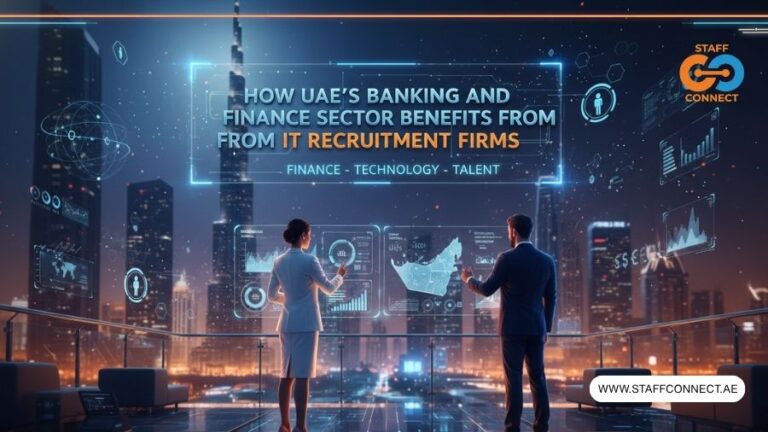 How UAE’s Banking And Finance Sector Benefits From IT Recruitment Firms