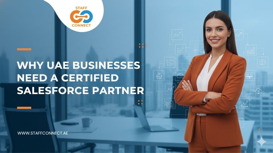 Why UAE Businesses Need A Certified Salesforce Partner