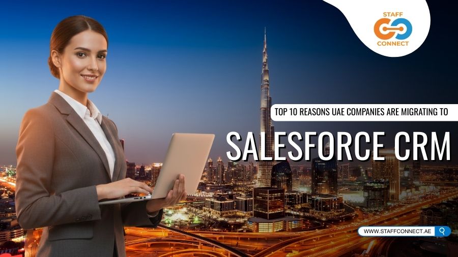 Top 10 Reasons UAE Companies Are Migrating To Salesforce CRM