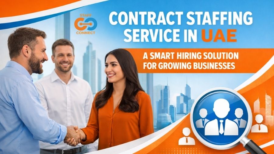 Contract Staffing Service In UAE – A Smart Hiring Solution For Growing Businesses