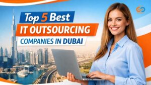 Top 5 Best IT Outsourcing Companies in Dubai