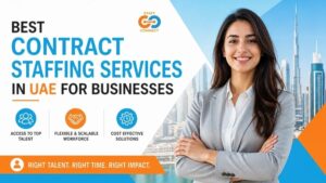 Best Contract Staffing Services In UAE For Businesses