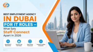 Best Employment Agency In Dubai For IT Roles – What Sets Staff Connect Apart In 2026