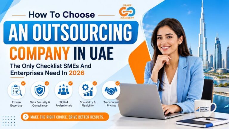 How To Choose An Outsourcing Company In UAE – The Only Checklist SMEs And Enterprises Need In 2026