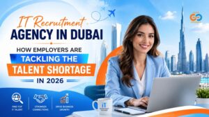 IT Recruitment Agency In Dubai – How Employers Are Tackling The Talent Shortage In 2026