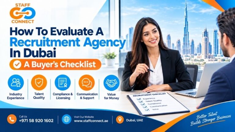 How To Evaluate A Recruitment Agency In Dubai A Buyer's Checklist