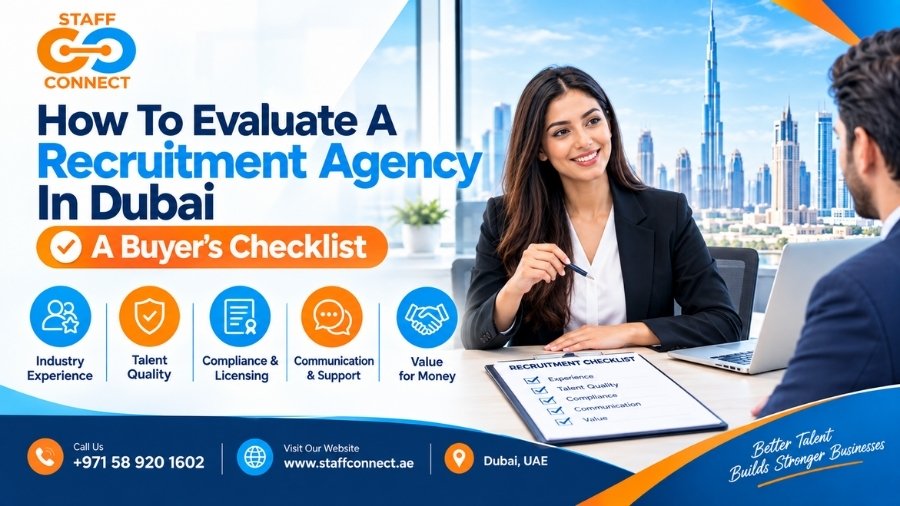 How To Evaluate A Recruitment Agency In Dubai A Buyer's Checklist