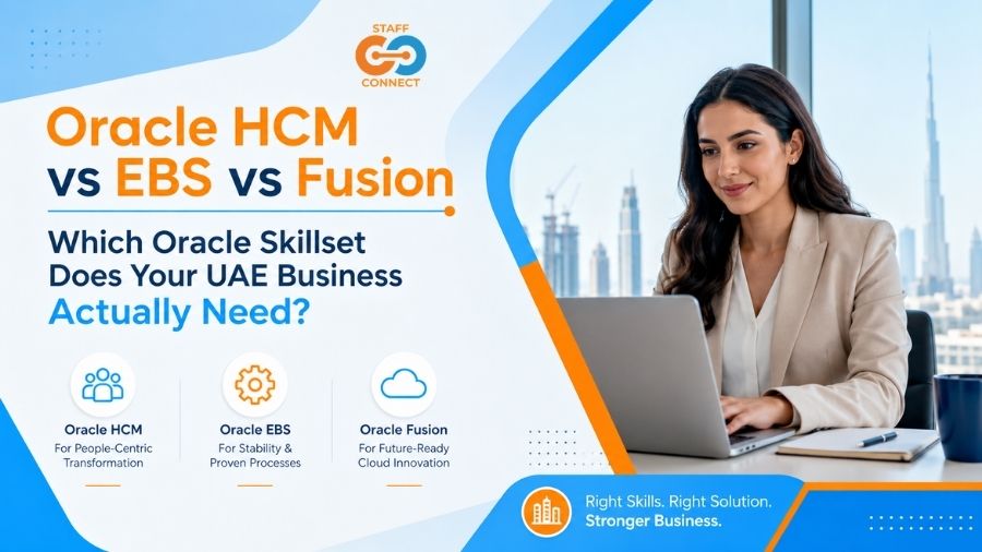 Oracle HCM vs EBS vs Fusion Which Oracle Skillset Does Your UAE Business Actually Need